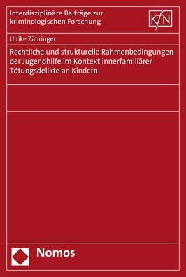 Rechtliche und strukturelle Rahmenbedingungen der Jugendhilfe im Kontext innerfamiliarer Totungsdelikte an Kindern