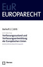 Verfassungszustand und Verfassungsentwicklung der Europaischen Union: Beiheft 2/2015 der Zeitschrift Europarecht