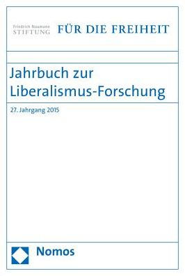Jahrbuch zur Liberalismus-Forschung: 27. Jahrgang 2015
