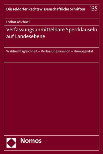 Verfassungsunmittelbare Sperrklauseln auf Landesebene: Wahlrechtsgleichheit - Verfassungsrevision - Homogenitat