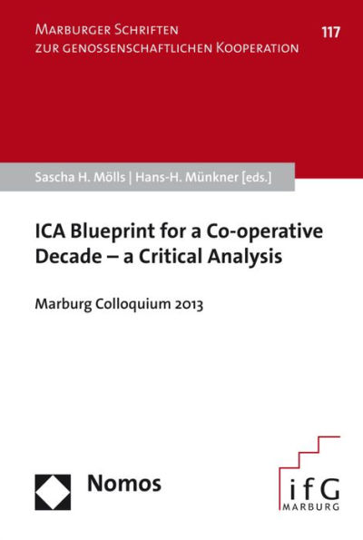 ICA Blueprint for a Co-operative Decade - a Critical Analysis: Marburg Colloquium 2013