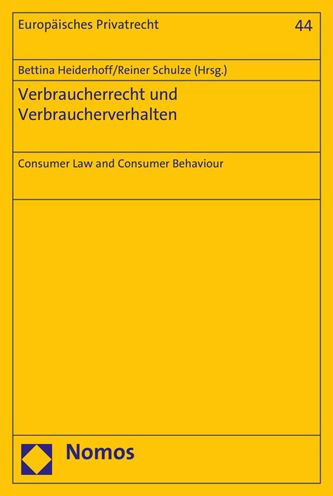 Verbraucherrecht und Verbraucherverhalten: Consumer Law and Consumer Behaviour