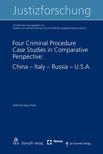 Four Criminal Procedure Case Studies in Comparative Perspective: : China - Italy - Russia - U.S.A.