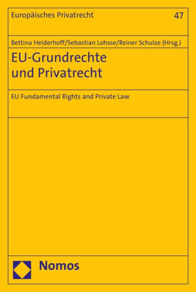 EU-Grundrechte und Privatrecht: EU Fundamental Rights and Private Law