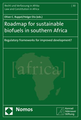 Roadmap for Sustainable Biofuels in Southern Africa: Regulatory Frameworks for improved development?