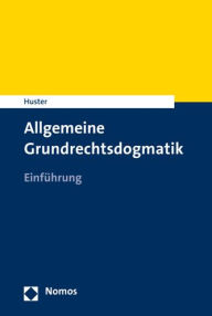 Title: Allgemeine Grundrechtsdogmatik, Author: Stefan Huster