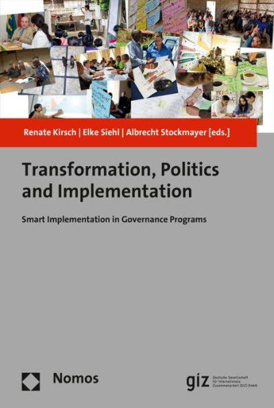 Transformation, Politics and Implementation: Smart Implementation in Governance Programs