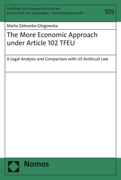 The More Economic Approach under Article 102 TFEU: A Legal Analysis and Comparison with US Antitrust Law