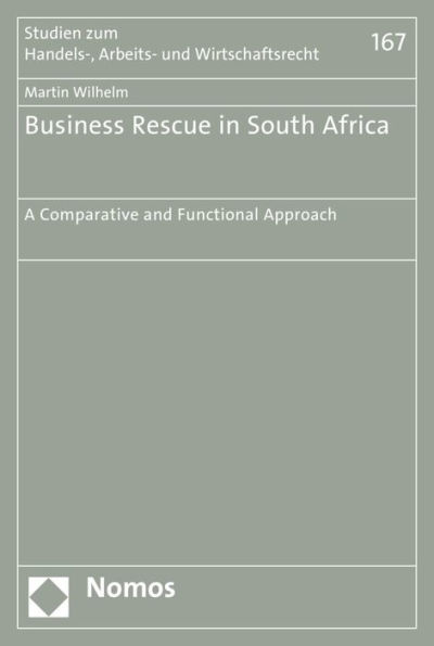 Business Rescue in South Africa: A Comparative and Functional Approach