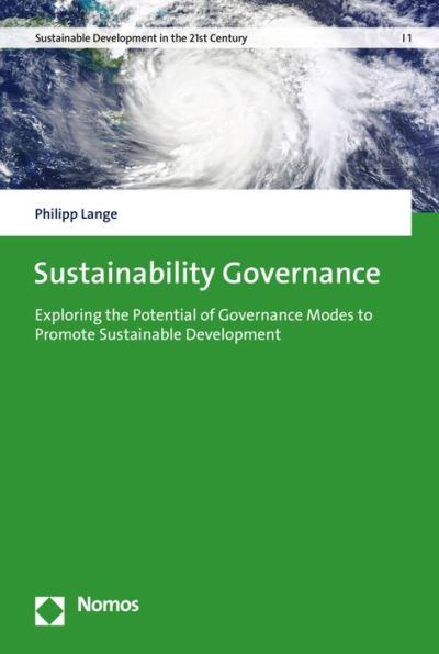 Sustainability Governance: Exploring the Potential of Governance Modes to Promote Sustainable Development