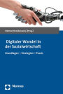 Digitaler Wandel in der Sozialwirtschaft: Grundlagen - Strategien - Praxis