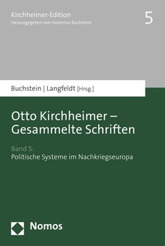 Otto Kirchheimer - Gesammelte Schriften: Band 5: Politische Systeme im Nachkriegseuropa