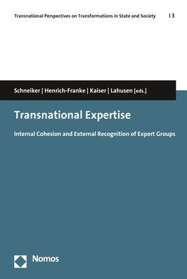 Transnational Expertise: Internal Cohesion and External Recognition of Expert Groups