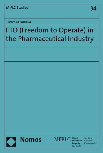 FTO (Freedom to Operate) in the Pharmaceutical Industry