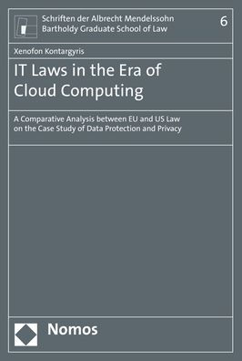 IT Laws in the Era of Cloud Computing: A Comparative Analysis between EU and US Law on the Case Study of Data Protection and Privacy / Edition 1