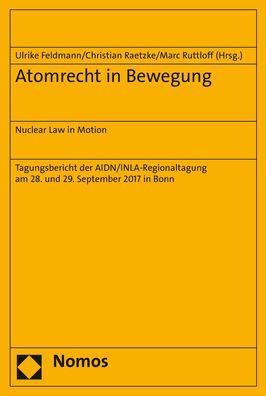 Atomrecht in Bewegung/Nuclear Law in Motion / Edition 1