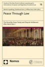 Peace Through Law: The Versailles Peace Treaty and Dispute Settlement After World War I / Edition 1