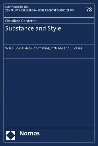 Substance and Style: WTO judicial decision-making in 'trade and ...' cases