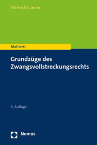Title: Grundzuge des Zwangsvollstreckungsrechts / Edition 3, Author: Olaf Muthorst