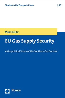 EU Gas Supply Security: A Geopolitical Vision of the Southern Gas Corridor