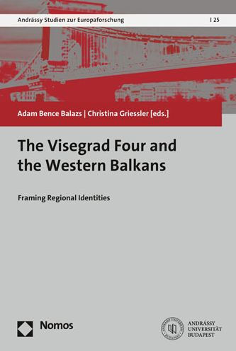 The Visegrad Four and the Western Balkans: Framing Regional Identities