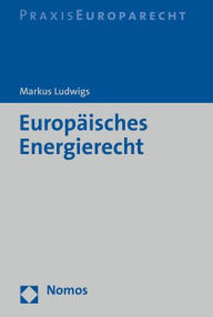 Title: Europaisches Energierecht, Author: Markus Ludwigs