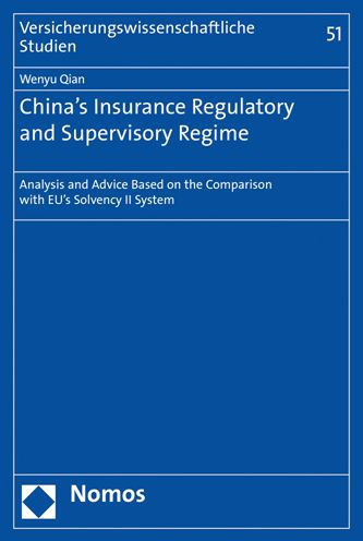 China's Insurance Regulatory and Supervisory Regime: Analysis and Advice Based on the Comparison with EU's Solvency II System