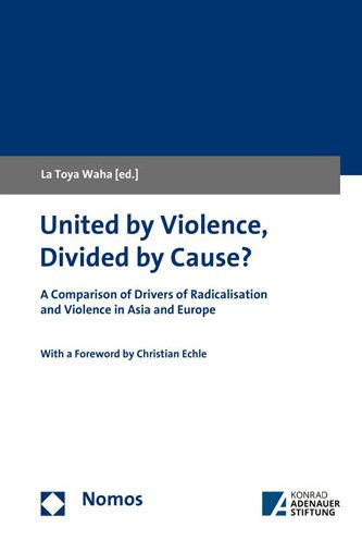 United by Violence, Divided by Cause?: A Comparison of Drivers of Radicalisation and Violence in Asia and Europe