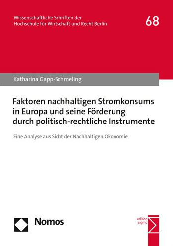 Faktoren nachhaltigen Stromkonsums in Europa und seine Forderung durch politisch-rechtliche Instrumente: Eine Analyse aus Sicht der Nachhaltigen Okonomie