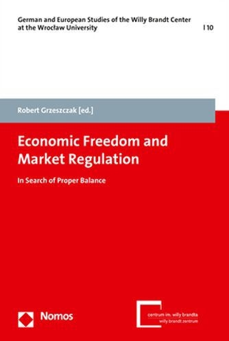 Economic Freedom and Market Regulation: In Search of Proper Balance