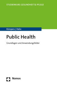 Title: Public Health: Grundlagen und Anwendungsfelder, Author: Daphne Hahn