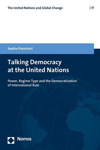Talking Democracy at the United Nations: Power, Regime Type, and the Democratization of International Rule