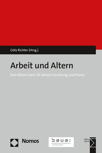 Arbeit und Altern: Eine Bilanz nach 20 Jahren Forschung und Praxis