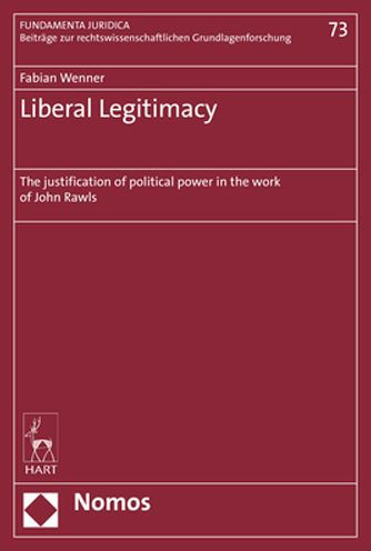 Liberal Legitimacy: The justification of political power in the work of John Rawls