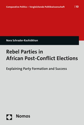 Rebel Parties in African Post-Conflict Elections: Explaining Party Formation and Success