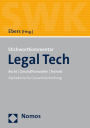 StichwortKommentar Legal Tech: Recht / Geschaftsmodelle / Technik