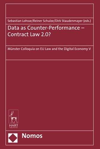 Data as Counter-Performance - Contract Law 2.0?: Munster Colloquia on EU Law and the Digital Economy V