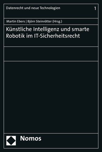 Kunstliche Intelligenz und smarte Robotik im IT-Sicherheitsrecht