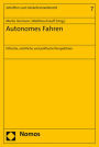 Autonomes Fahren: Ethische, rechtliche und politische Perspektiven
