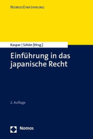 Title: Einfuhrung in das japanische Recht: Japanisches Recht, Author: Johannes Kaspar
