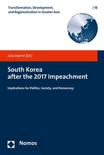 South Korea after the 2017 Impeachment: Implications for Politics, Society, and Democracy