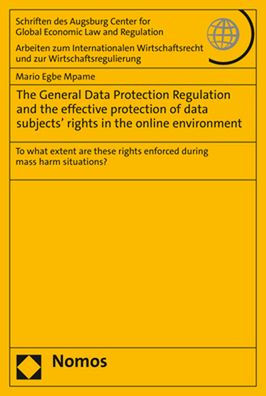The General Data Protection Regulation and the effective protection of data subjects' rights in the online environment: To what extent are these rights enforced during mass harm situations?