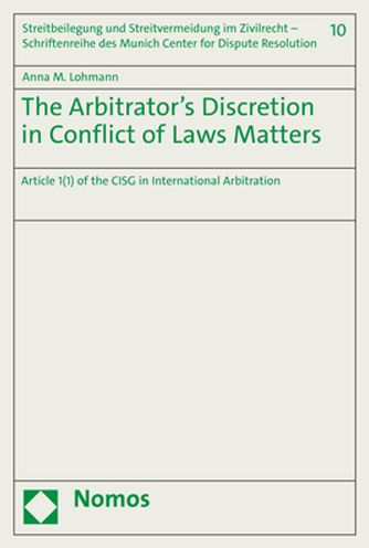 The Arbitrator's Discretion in Conflict of Laws Matters: Article 1(1) of the CISG in International Arbitration