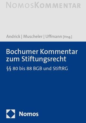 Bochumer Kommentar zum Stiftungsrecht: Spezialkommentar zu den 80 bis 88 BGB und zum StiftungsregisterG