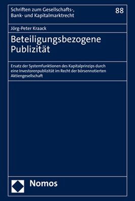 Beteiligungsbezogene Publizitat: Ersatz der Systemfunktionen des Kapitalprinzips durch eine Investorenpublizitat im Recht der borsennotierten Aktiengesellschaft