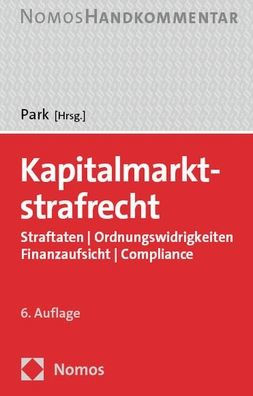 Kapitalmarktstrafrecht: Straftaten / Ordnungswidrigkeiten / Finanzaufsicht / Compliance