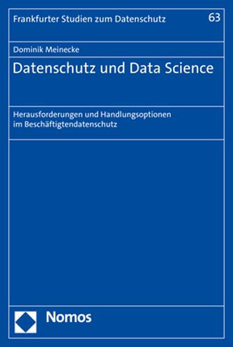 Datenschutz und Data Science: Herausforderungen und Handlungsoptionen im Beschaftigtendatenschutz