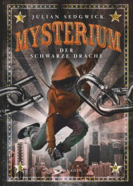 Title: Mysterium. Der schwarze Drache, Author: Julian Sedgwick