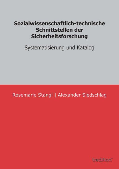 Sozialwissenschaftlich-technische Schnittstellen der Sicherheitsforschung: Systematisierung und Katalog