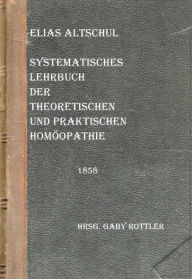 Title: Systematisches Lehrbuch der theoretischen und praktischen Homöopathie, Author: Gaby Rottler